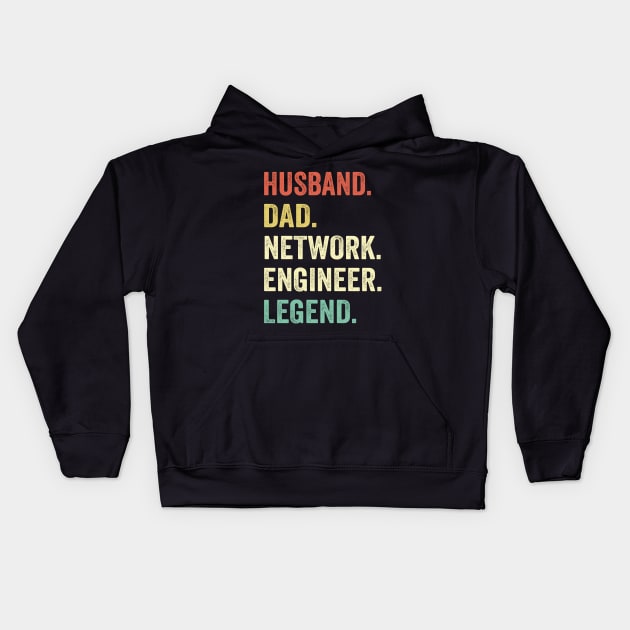 Dad Husband Network Engineer Legend Kids Hoodie by Wakzs3Arts